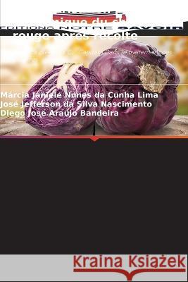 Caractérisation physique et chimique du chou rouge après récolte Nunes Da Cunha Lima, Márcia Janiele 9786205273036