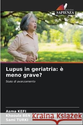 Lupus in geriatria: è meno grave? Kefi, Asma 9786205274040
