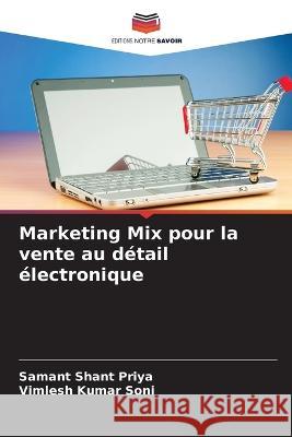 Marketing Mix pour la vente au détail électronique Samant Shant Priya, Vimlesh Kumar Soni 9786205275726