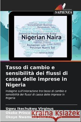 Tasso di cambio e sensibilità dei flussi di cassa delle imprese in Nigeria Ugwu Ikechukwu Virginus, Okeke Prince Chinedu, Okoye Nwamaka 9786205275863