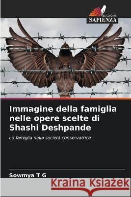 Immagine della famiglia nelle opere scelte di Shashi Deshpande Sowmya T G 9786205276594