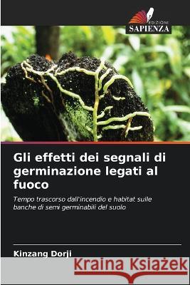 Gli effetti dei segnali di germinazione legati al fuoco Kinzang Dorji 9786205277485