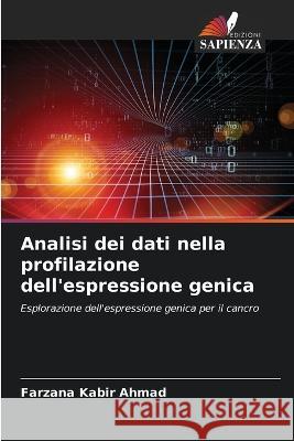 Analisi dei dati nella profilazione dell\'espressione genica Farzana Kabi 9786205277539