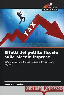 Effetti del gettito fiscale sulle piccole imprese Ene Ene Edet 9786205279649