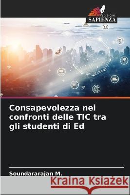 Consapevolezza nei confronti delle TIC tra gli studenti di Ed Soundararajan M 9786205281864