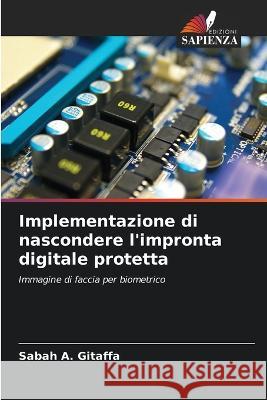 Implementazione di nascondere l'impronta digitale protetta Sabah A Gitaffa 9786205284483