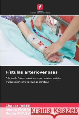 Fístulas arteriovenosas Jaber, Chaker 9786205285152 Edicoes Nosso Conhecimento
