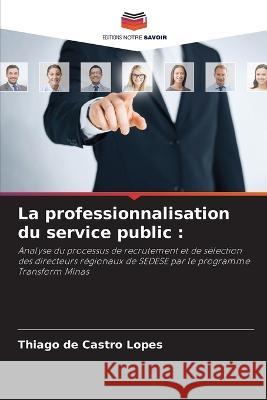 La professionnalisation du service public Thiago d 9786205285251 Editions Notre Savoir