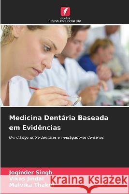 Medicina Dentária Baseada em Evidências Singh, Joginder 9786205285312 Edicoes Nosso Conhecimento