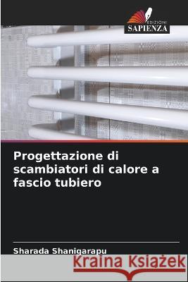 Progettazione di scambiatori di calore a fascio tubiero Sharada Shanigarapu 9786205286043