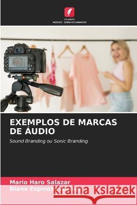 Exemplos de Marcas de Áudio Mario Haro Salazar, Diana Espinoza Alcívar 9786205286463 Edicoes Nosso Conhecimento