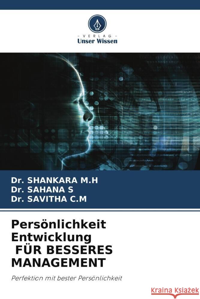 Persönlichkeit Entwicklung FÜR BESSERES MANAGEMENT M. H., Shankara 9786205286777