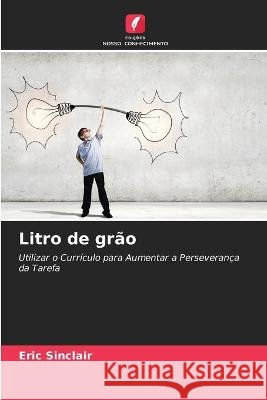 Litro de grão Sinclair, Eric 9786205288276