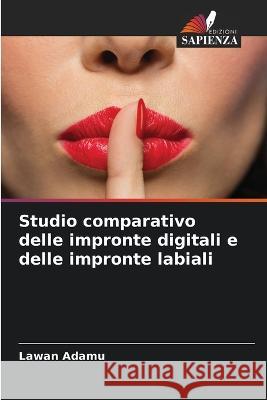 Studio comparativo delle impronte digitali e delle impronte labiali Lawan Adamu 9786205288313