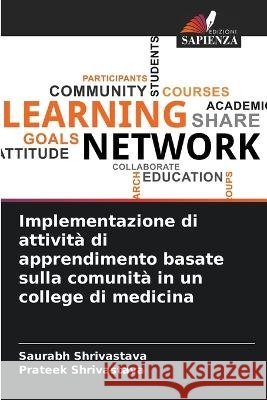 Implementazione di attività di apprendimento basate sulla comunità in un college di medicina Saurabh Shrivastava, Prateek Shrivastava 9786205288740 Edizioni Sapienza