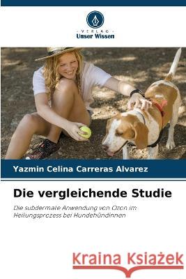 Die vergleichende Studie Yazmin Celina Carreras 9786205289631 Verlag Unser Wissen