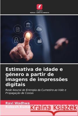 Estimativa de idade e género a partir de imagens de impressões digitais Wadhwa, Ravi 9786205290552 Edicoes Nosso Conhecimento