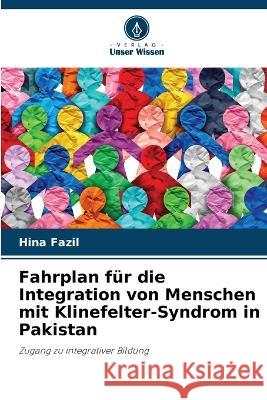 Fahrplan für die Integration von Menschen mit Klinefelter-Syndrom in Pakistan Hina Fazil 9786205291283