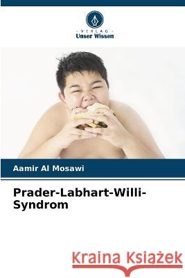 Prader-Labhart-Willi-Syndrom Aamir A 9786205292075 Verlag Unser Wissen