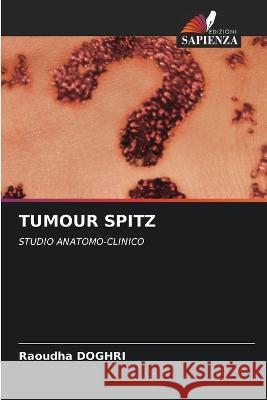 Tumour Spitz Raoudha Doghri 9786205293072