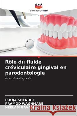 Rôle du fluide créviculaire gingival en parodontologie Shendge, Pooja 9786205293478