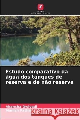 Estudo comparativo da água dos tanques de reserva e de não reserva Dwivedi, Akansha 9786205294604