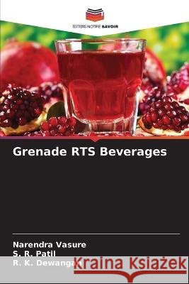 Grenade RTS Beverages Narendra Vasure S. R. Patil R. K. Dewangan 9786205298671