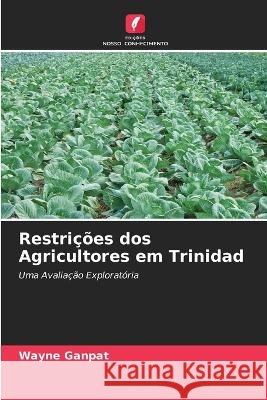 Restrições dos Agricultores em Trinidad Ganpat, Wayne 9786205299609