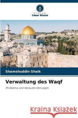 Verwaltung des Waqf Shamshuddin Shaik 9786205300244 Verlag Unser Wissen