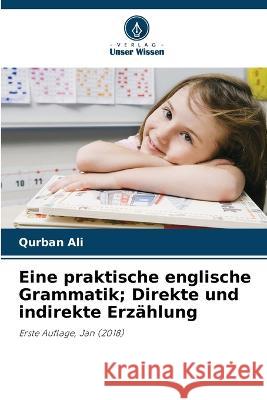 Eine praktische englische Grammatik; Direkte und indirekte Erzählung Ali, Qurban 9786205300398