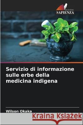 Servizio di informazione sulle erbe della medicina indigena Wilson Okaka 9786205301333