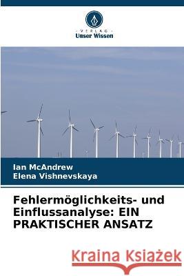 Fehlermöglichkeits- und Einflussanalyse: Ein Praktischer Ansatz McAndrew, Ian 9786205301432 Verlag Unser Wissen