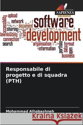 Responsabile di progetto e di squadra (PTH) Mohammad Alhabashneh 9786205302842 Edizioni Sapienza