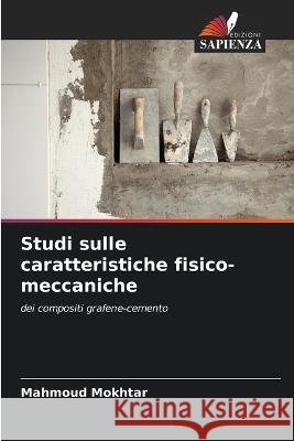 Studi sulle caratteristiche fisico-meccaniche Mahmoud Mokhtar 9786205303856
