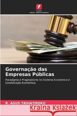 Governacao das Empresas Publicas R Agus Trihatmoko   9786205305652 Edicoes Nosso Conhecimento