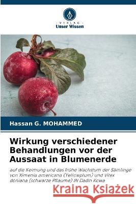 Wirkung verschiedener Behandlungen vor der Aussaat in Blumenerde Hassan G. Mohammed 9786205305928