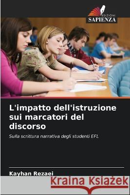 L\'impatto dell\'istruzione sui marcatori del discorso Kayhan Rezaei 9786205306208