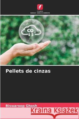 Pellets de cinzas Biswaroop Ghosh   9786205307045