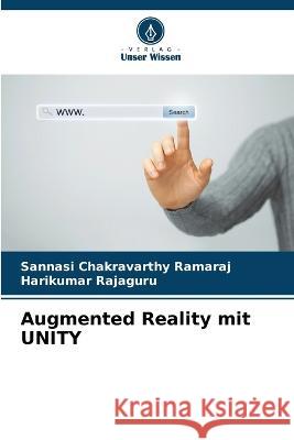 Augmented Reality mit UNITY Sannasi Chakravarthy Ramaraj Harikumar Rajaguru  9786205308172 Verlag Unser Wissen