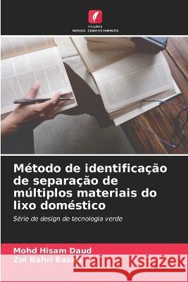 Método de identificação de separação de múltiplos materiais do lixo doméstico Daud, Mohd Hisam 9786205311516