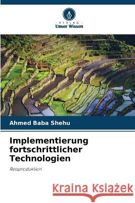 Implementierung fortschrittlicher Technologien Ahmed Baba Shehu 9786205311837 Verlag Unser Wissen