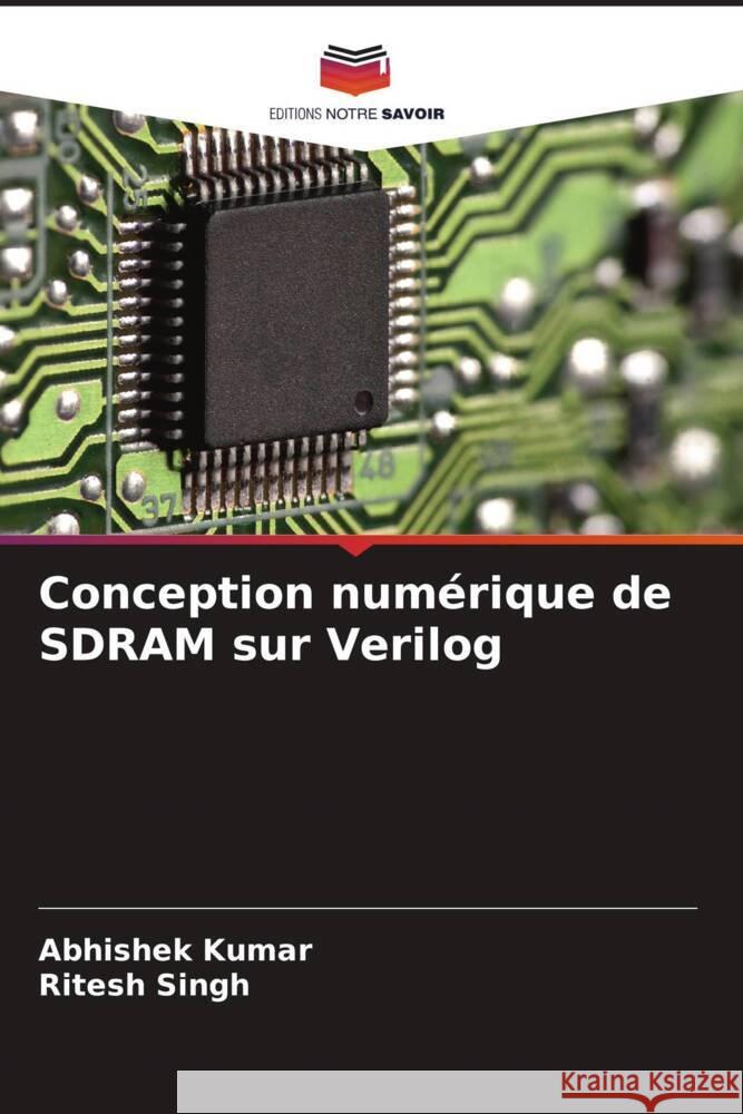 Conception numérique de SDRAM sur Verilog Kumar, Abhishek 9786205313817