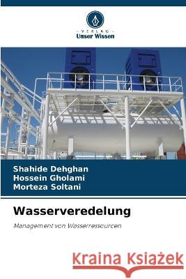 Wasserveredelung Shahide Dehghan Hossein Gholami Morteza Soltani 9786205314104 Verlag Unser Wissen