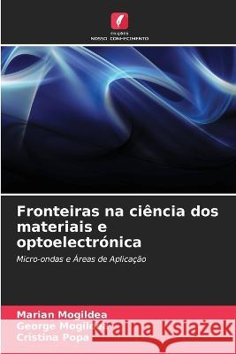 Fronteiras na ciência dos materiais e optoelectrónica Mogildea, Marian 9786205314203 Edicoes Nosso Conhecimento