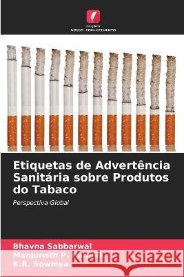Etiquetas de Advertência Sanitária sobre Produtos do Tabaco Sabbarwal, Bhavna 9786205316429 Edicoes Nosso Conhecimento