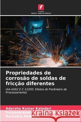 Propriedades de corrosão de soldas de fricção diferentes Kaladari, Adarsha Kumar 9786205316856