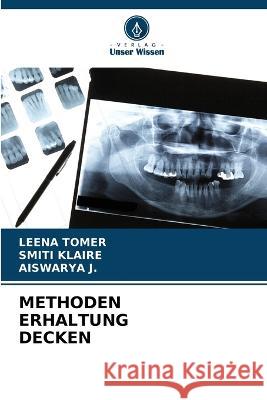 Methoden Erhaltung Decken Leena Tomer Smiti Klaire Aiswarya J 9786205316887