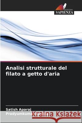 Analisi strutturale del filato a getto d'aria Satish Aparaj   9786205317273 Edizioni Sapienza