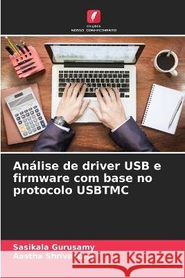 Análise de driver USB e firmware com base no protocolo USBTMC Gurusamy, Sasikala 9786205317952