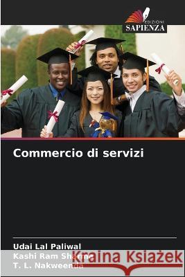 Commercio di servizi Udai Lal Paliwal Kashi Ram Sharma T L Nakweenda 9786205318423 Edizioni Sapienza